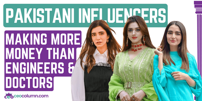Pakistani Instagram Influencers that makes more money than an average Engineer or Doctor