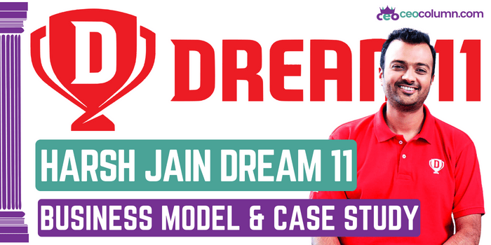 Harsh Jain CEO of Dream 11 Biography and Net Worth | Dream 11 Business Model & Case Study