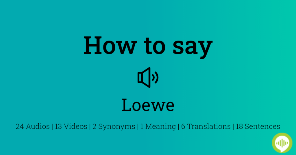 Loewe Pronunciation: Say the Luxury Brand Correctly
