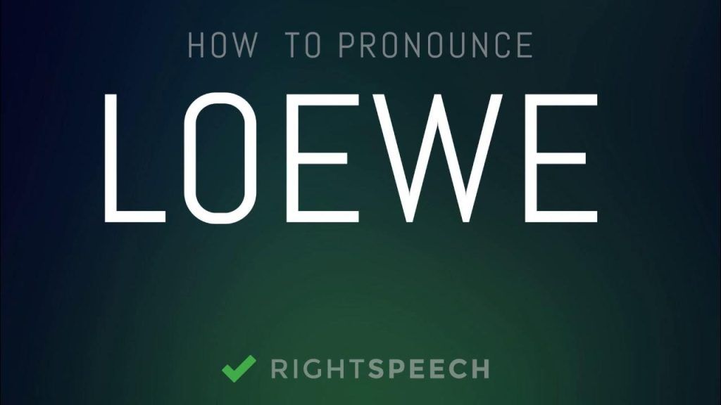 How Do You Pronounce Loewe? The Correct Way to Say It