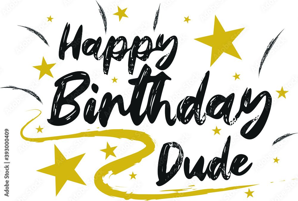 Happy Birthday Dude Wishes: Funny, Cool & Heartfelt Messages