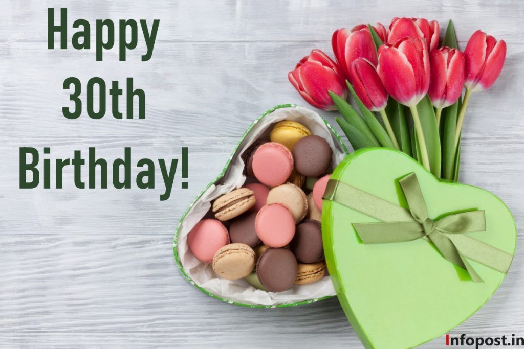 Happy 30th Birthday Wishes That Will Make Their Day Special Happy 30th Birthday Wishes That Will Make Their Day Special