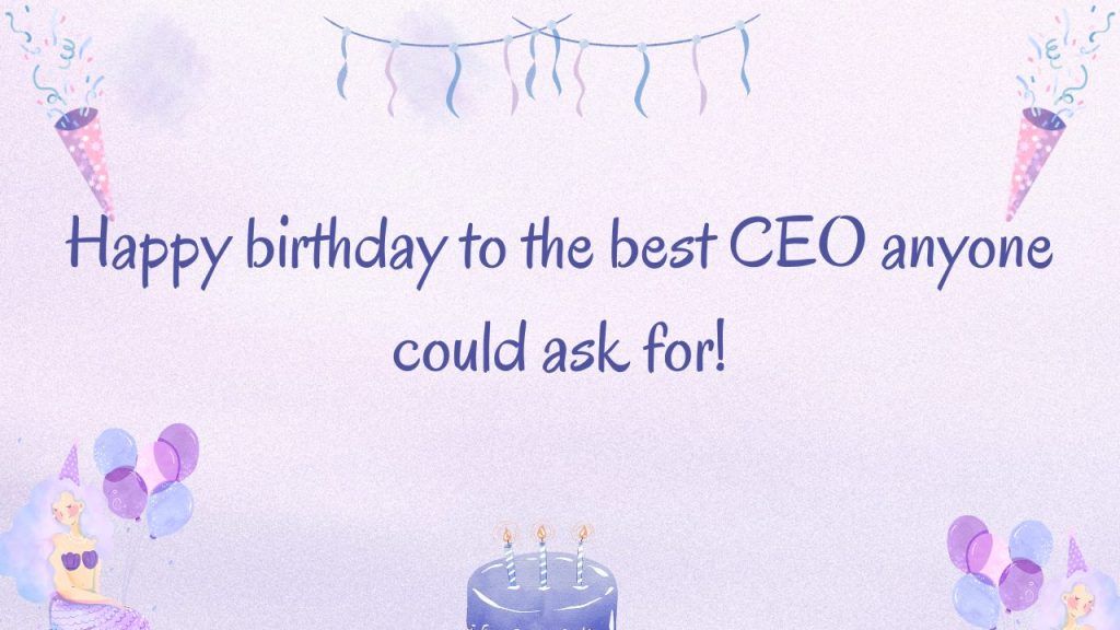 Happy Birthday Wishes for CEO – Best Messages & Quotes