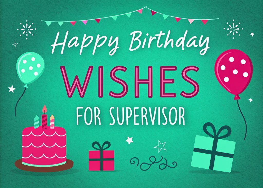 Supervisor Birthday Wishes: Best Messages to Impress Your Boss