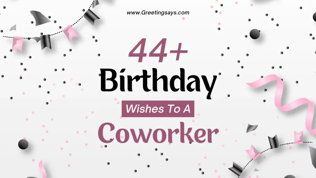 Happy Birthday Wish to a Coworker: Best Messages & Ideas
