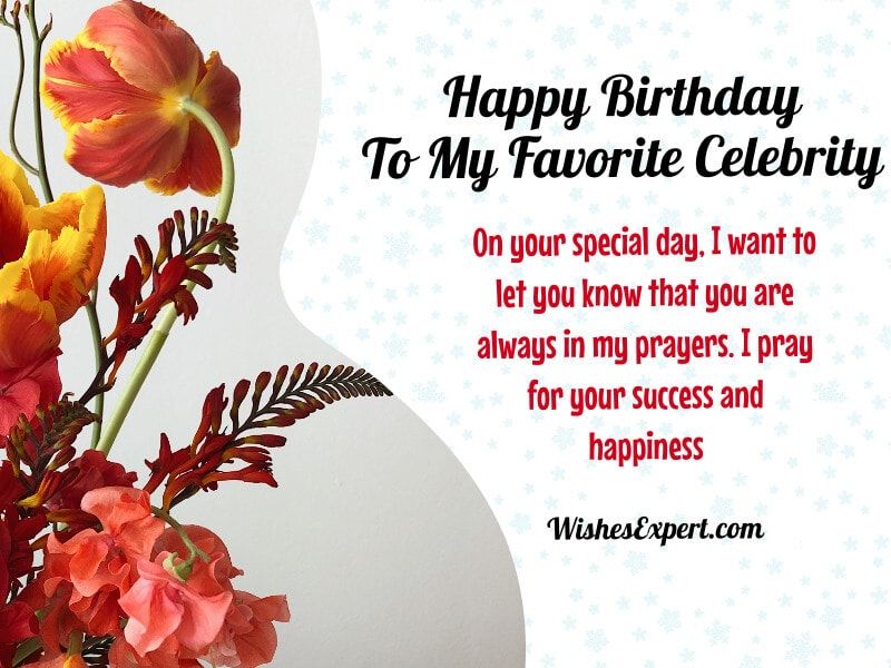 Celebrity Birthday Wishes: Heartfelt Messages & Quotes