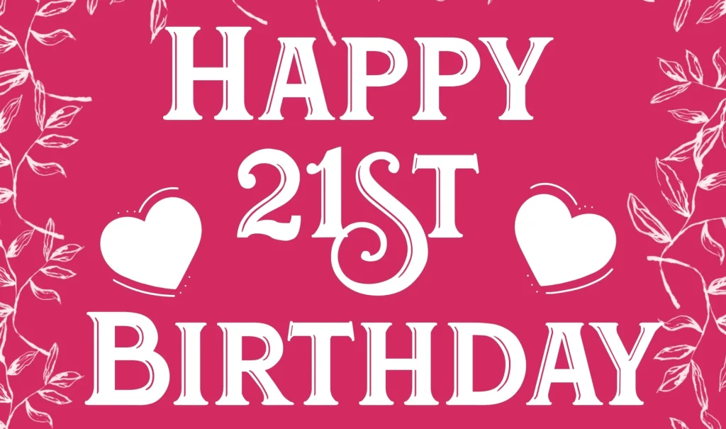 Birthday Wishes for 21st Birthday Daughter: Heartfelt & Unique