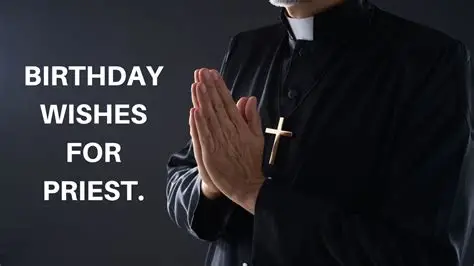 Birthday Wishes for Priest with Prayers, Love & Blessings