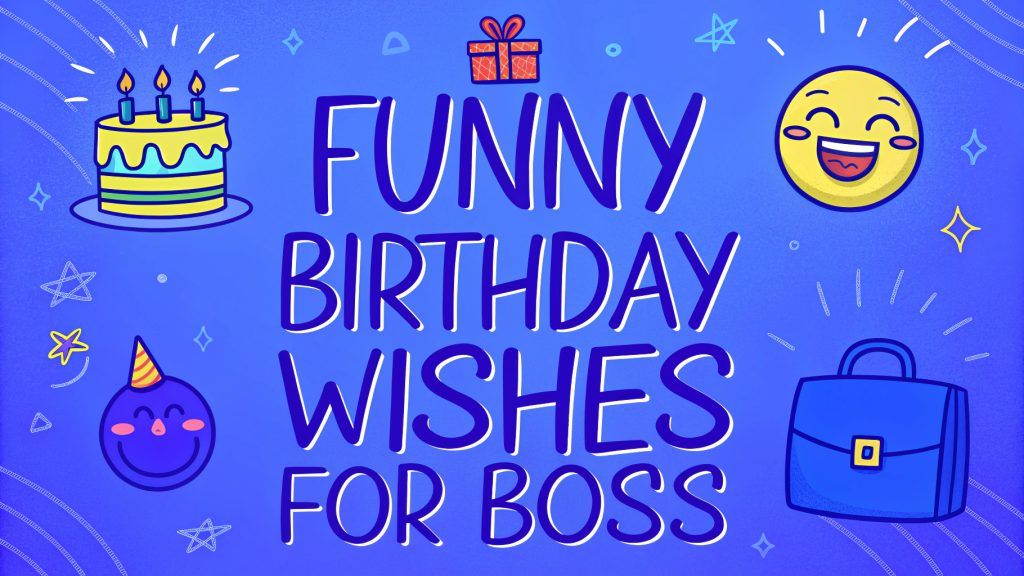 Birthday Wishes Boss Funny: Hilarious Messages to Share