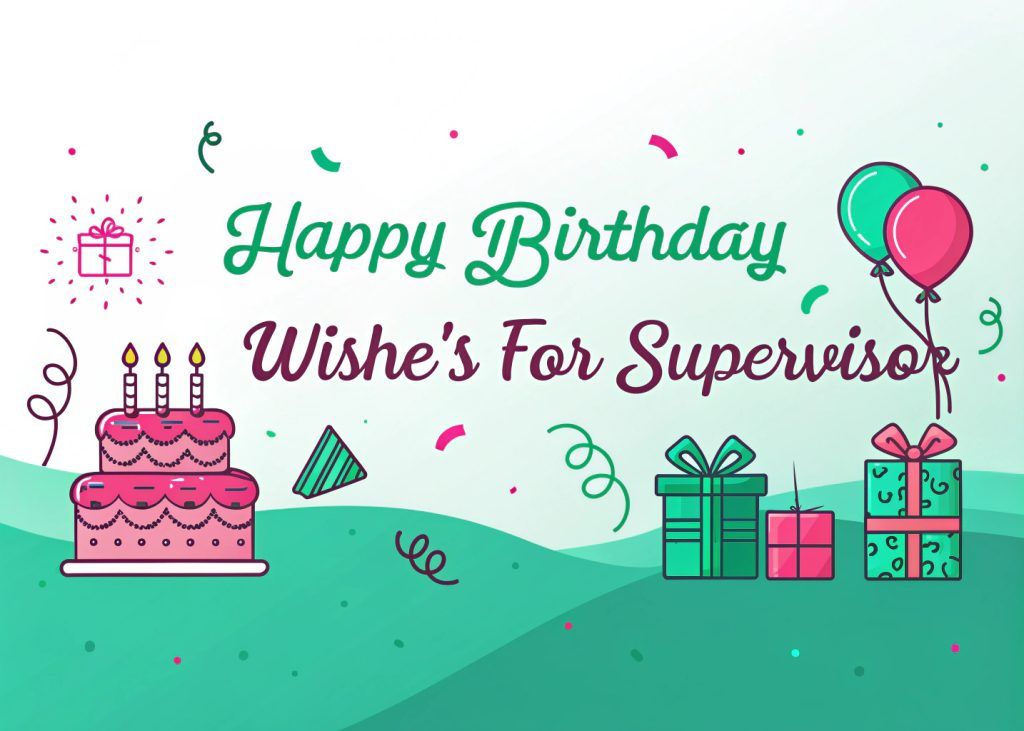 Supervisor Birthday Wishes: Best Messages to Impress Your Boss Supervisor Birthday Wishes: Best Messages to Impress Your Boss