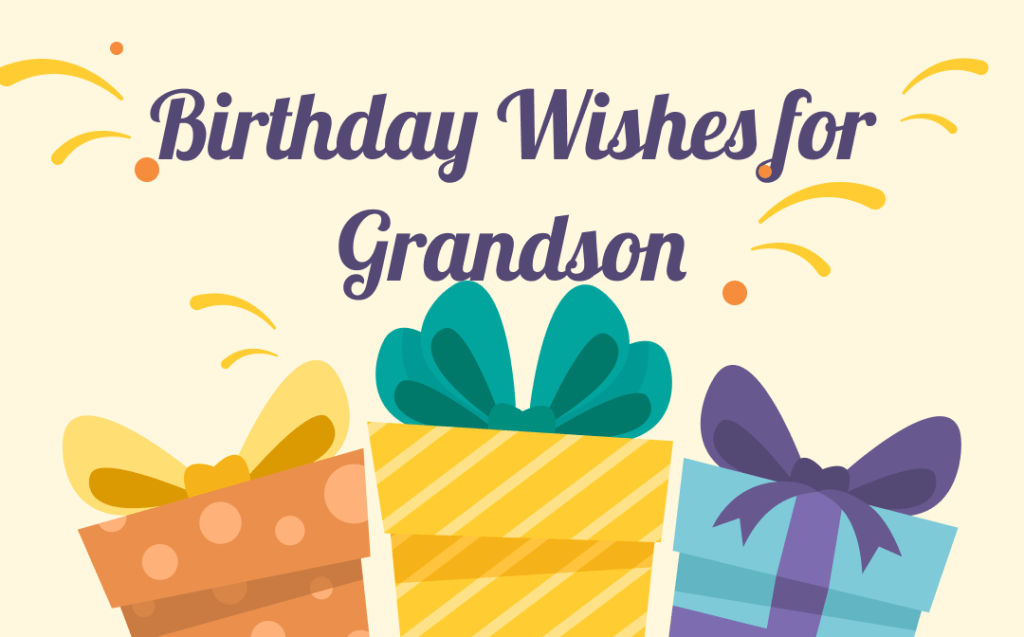 Birthday Wishes to Grandson: Heartfelt Messages of Love