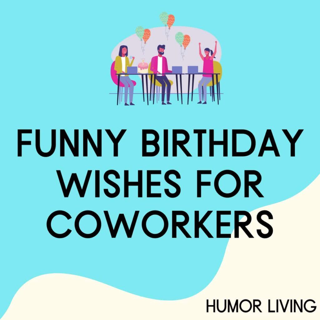 Funny Coworker Birthday Wishes to Make Your Office Laugh