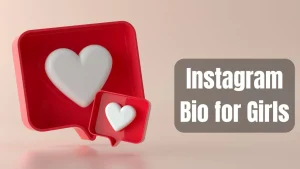 Bio for Instagram for Girl in Stylish Font Love Best Ideas to Copy