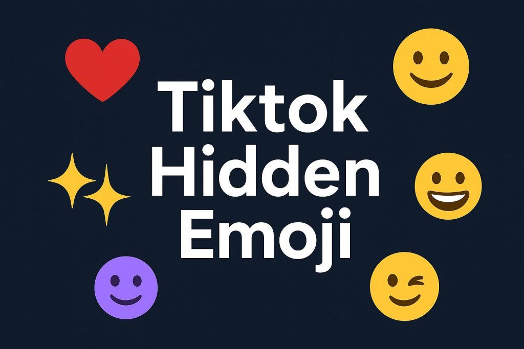 Tiktok Hidden Emoji: Unlock All Secret Icons Easily