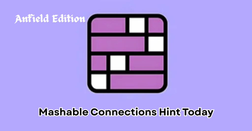 Mashable Connections Hint Today: Quick Clues to Win Fast Mashable Connections Hint Today: Quick Clues to Win Fast