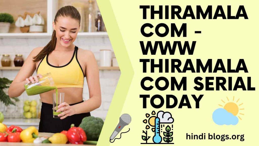Www Thiramala Com Serial Today – Watch Latest Episodes Online