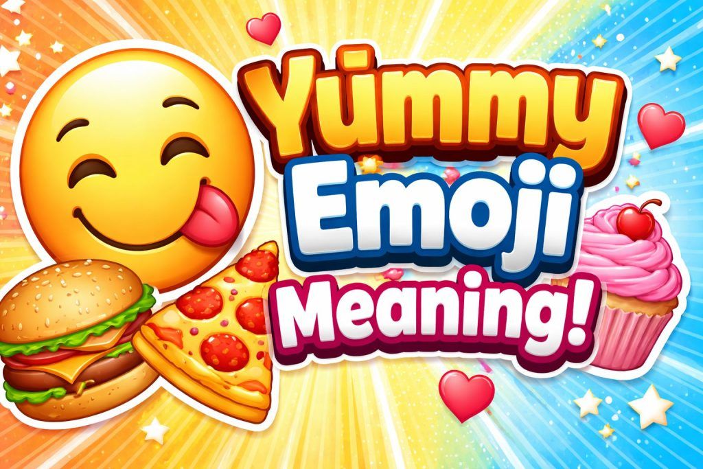 Yummy Emoji Meaning | What It Really Means Online